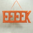 DISPLAY "EEEEK" 19" HANGING